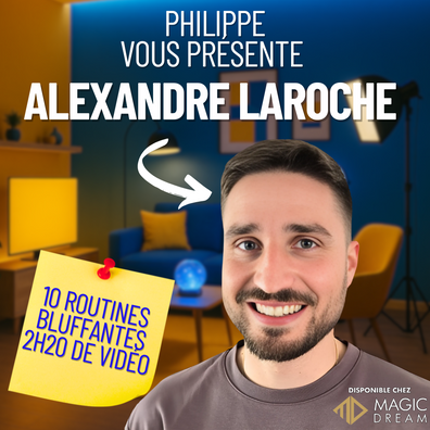 Philippe vous présente Alexandre Laroche